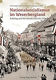 Nationalsozialismus im Weserbergland: Aufstieg und Herrschaft 1921 bis 1936