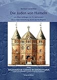 Die Juden von Hameln: von ihren Anfängen im 13. Jahrhundert bis zu ihrer Vernichtung durch das NS-Regime