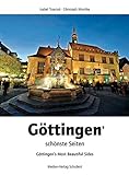 Göttingens schönste Seiten: Göttingen's Most Beautiful Sides