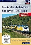 Die Nord-Süd-Strecke Teil 1 - Hannover - Göttingen