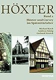 Höxter, Band 2: Höxter und Corvey im Spätmittelalter (Studien und Quellen zur Westfälischen Geschichte)