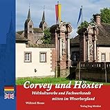 Corvey und Höxter: Weltkulturerbe / Fachwerkstadt mitten im Weserbergland