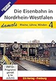 Die Eisenbahn in Nordrhein-Westfalen 4 - Rheine, Löhne, Minden