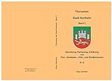 Flurnamen Stadt Northeim Band 2: Sammlung, Kartierung, Erklärung von Flur-, Gewässer-, Orts-, und Straßennamen