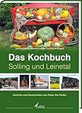 Das Kochbuch Solling und Leinetal: Gerichte und Geschichten von Peker bis Polder